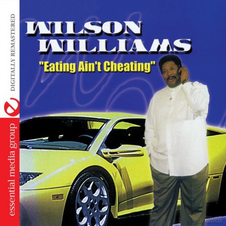 Williams Willie: Eating Ain't Cheating [CD]