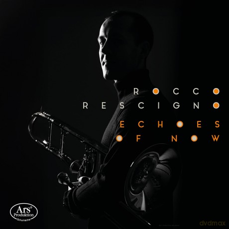 Rescigno Rocco: Echoes of now - Works for solo Trombone [CD]