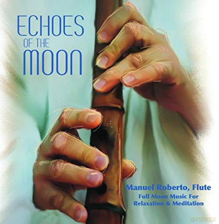 Roberto Manuel: Echoes Of The Moon [CD]
