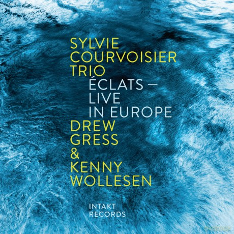 Sylvie Courvoisier Trio: Eclats Live In Europe [CD]