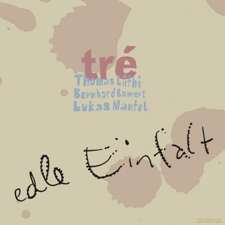 Tre: Edle Einfalt [CD]