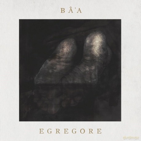 Bâ'a: Egrégore [CD]