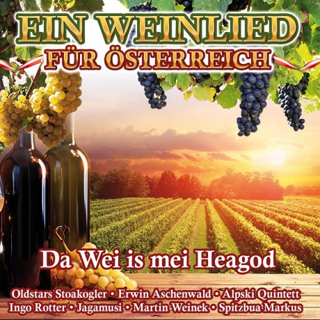 Ein Weinlied für Österreich: Da Wei is mei Heagod [CD]