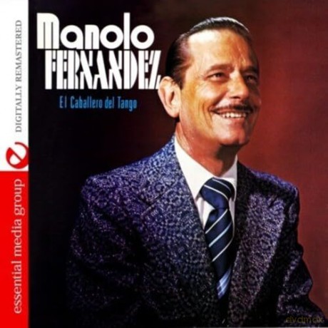 Fernandez Manolo: El Caballero Del Tango [CD]