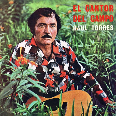 Torres Raul: El Cantor Del Campo (2023 Remaster) [CD]