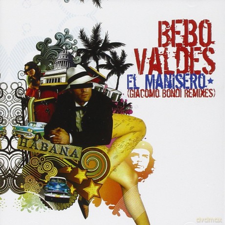 Valdes Bebo: El Manisero (Giacomo Bondi Remixes) [5CD]