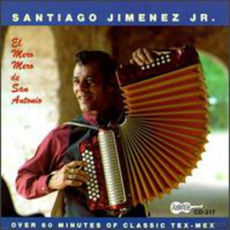 Jimenez Jr Santiago: El Mero Mero De San Antonio [CD]