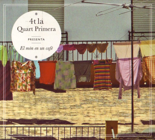 Quart Primera: El Mon En Un Cafe Cd [CD]