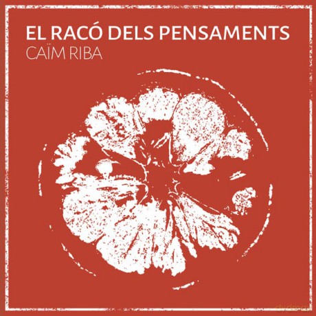 Caim Riba: El Raco Dels Pensaments [CD]
