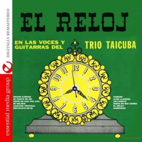 Trio Taicuba: El Reloj: En Las Voces Y Guitarras [CD]