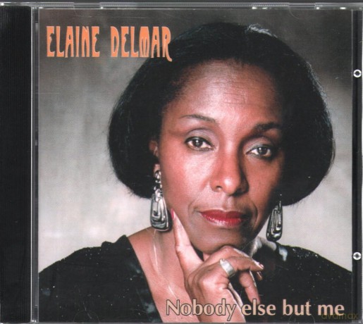 Elaine Delmar-Nobody Else But Me: Elaine Delmar-Nobody Else But Me [CD]
