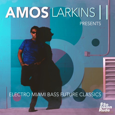 Larkins Ii Amos: Electro Miami Bass Future Classics [CD]