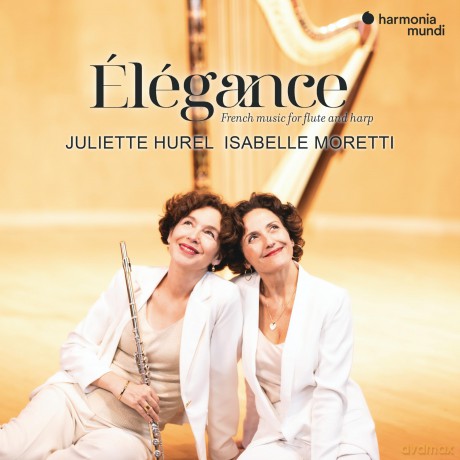 Juliette Hurel Isabelle Moretti: Elegance French Music For Flute And Harp [CD]