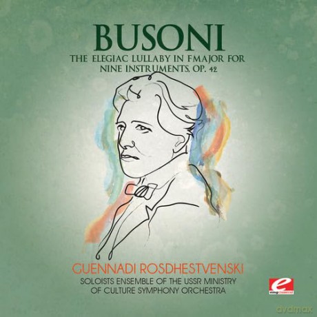 Busoni: Elegiac Lullaby In F Major [CD]