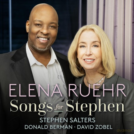 Elena Ruehr; Stephen Salters; Donald Berman; David Zobel-Elena Ruehr: Songs For Stephen: Elena Ruehr; Stephen Salters; Donald Berman; David Zobel-Elena Ruehr: Songs for Stephen [CD]