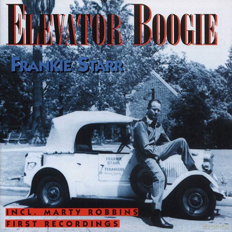 Starr Frankie: Elevator Boogie (With Marty Robbins) [CD]