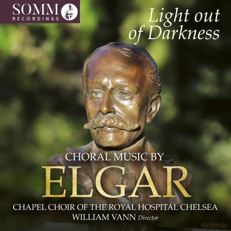 Chapel Choir Of The Royal Hosp: Elgar: Chormusik [Light Out Of Darkness] [CD]