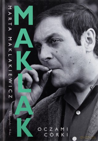 Maklak. Oczami córki. (twarda) [KSIĄŻKA]