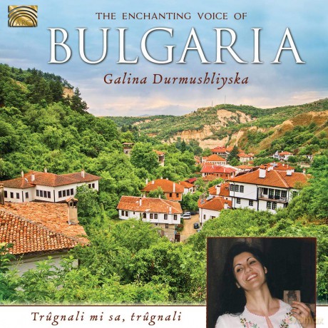 Durmushliyska Galina: Enchanting Voice Of Bulgaria [CD]