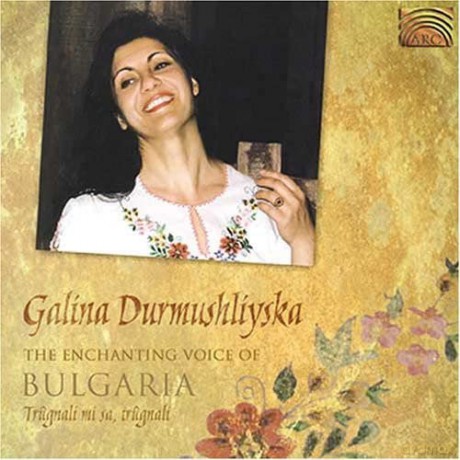 Durmushliyska Galina: Enchanting Voice Of Bulgaria [CD]