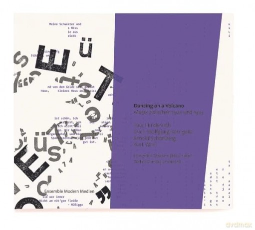 Ensemble Modern Hk Gruber Wallis Giunta Amarcord-Dancing On A Volcano - Musik Zwischen 1920 Und 193: Ensemble Modern Hk Gruber Wallis Giunta Amarcord-Dancing On A Volcano - Musik Zwischen 1920 Und 193 [CD]