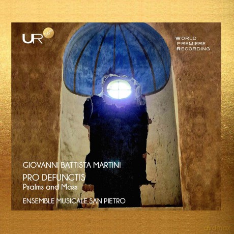 Ensemble Musicale San Pietro-G.B. Martini: Pro Defunctis: Ensemble Musicale San Pietro-G.B. Martini: Pro Defunctis [CD]