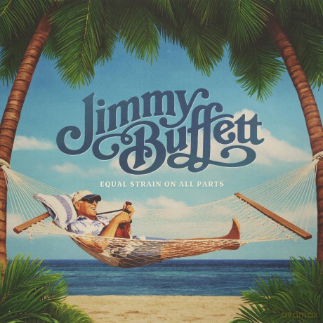 Jimmy Buffett: Equal Strain On All Parts [CD]