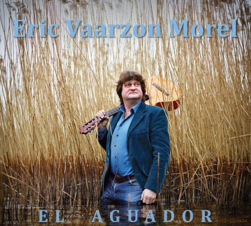 Eric Vaarzon Morel: Eric Vaarzon Morel - El Aguador [CD]