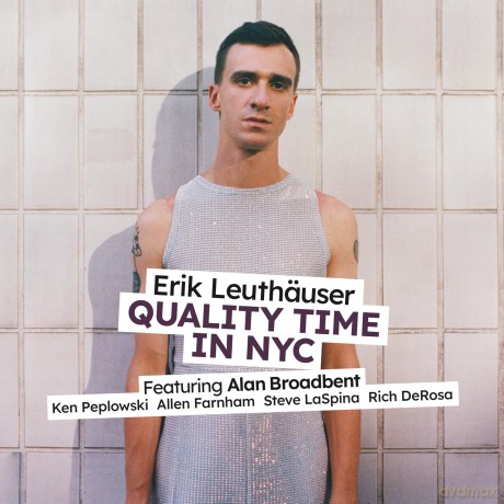 Erik Leuthauser-Leuthauser - Quality Time Nyc: Erik Leuthauser-Leuthauser - Quality Time Nyc [CD]