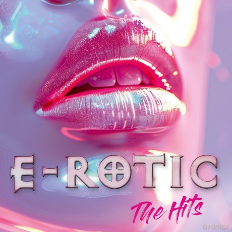 E-Rotic: E-Rotic-The Hits (Best Of) [CD]