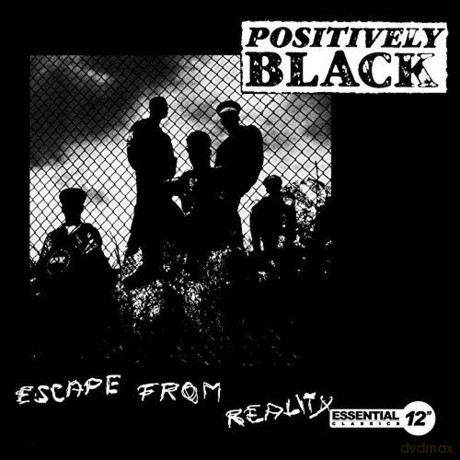 Positively Black: Escape From Reality [CD]