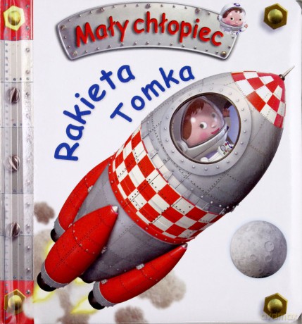 Mały chłopiec - Rakieta Tomka [KSIĄŻKA]