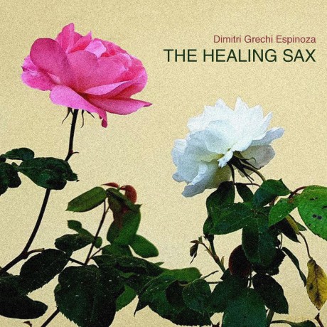 Espinoza Dimitri Grechi: Espinoza,Dimitri Grechi-The Healing Sax [CD]