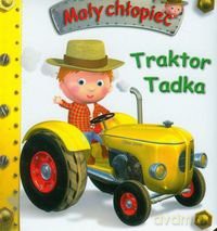 Mały chłopiec - Traktor Tadka [KSIĄŻKA]