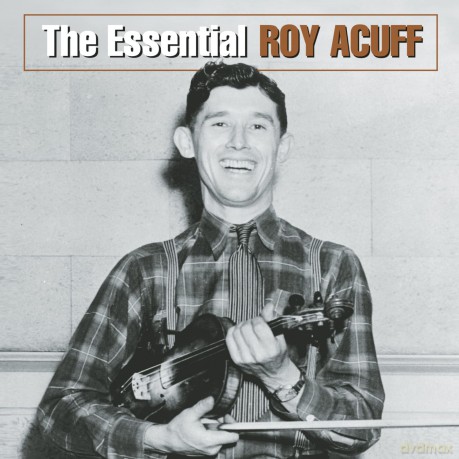 Acuff Roy: Essential Roy Acuff [CD]