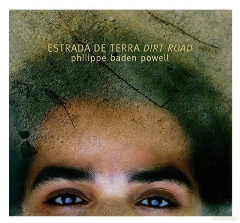 Powell Phillippe Baden: Estrada De Terra (Dirt Road) [CD]