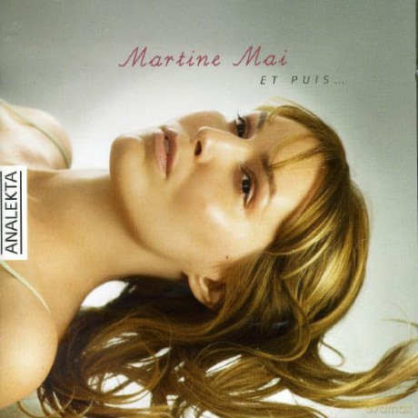 Mai Martine: Et Puis [CD]