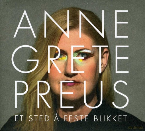 Preus Anne Grete: Et Sted A Feste Blikket [CD]