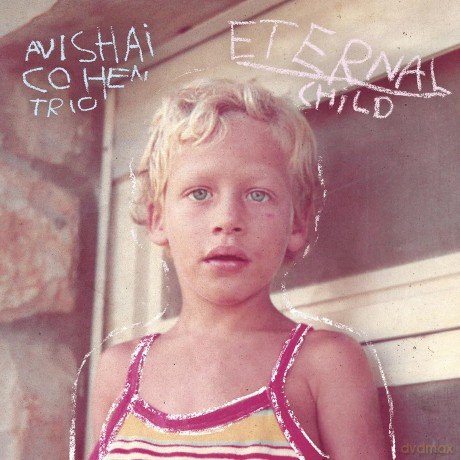 Avishai Cohen: Eternal Child [CD]