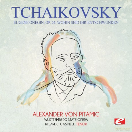 Tchaikovsky: Eugene Onegin Op. 24: Wohin Seid Ihr Entschwunden [CD]