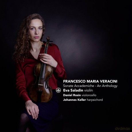 Eva Saladin Daniel Rosin Johannes Keller-Veracini: Sonate Accademiche - An Anthology: Eva Saladin Daniel Rosin Johannes Keller-Veracini: Sonate Accademiche - An Anthology [CD]