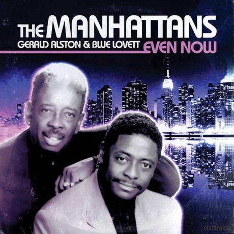 Manhattans: Even Now [CD]