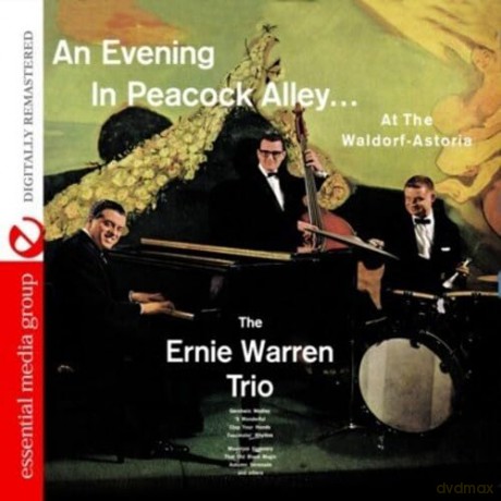 Warren Ernie: Evening In Peacock Alley At The Waldorf Astoria [CD]