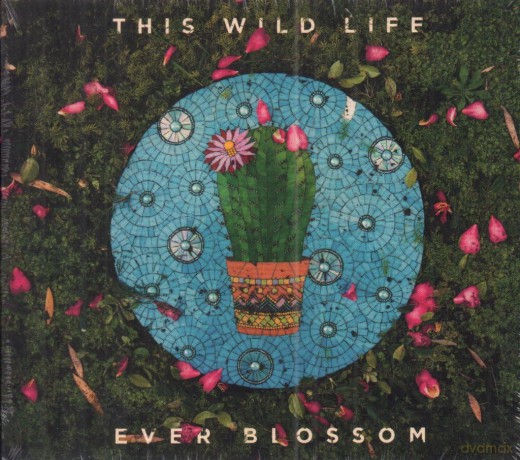 This Wild Life: Ever Blossom [CD]