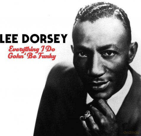 Dorsey Lee: Everything I Do Gohn Be Funky [CD]