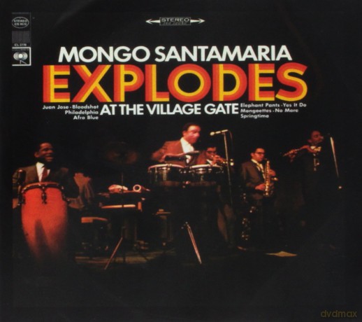 Santamaria Mongo: Explodes At The Village Gate [CD]