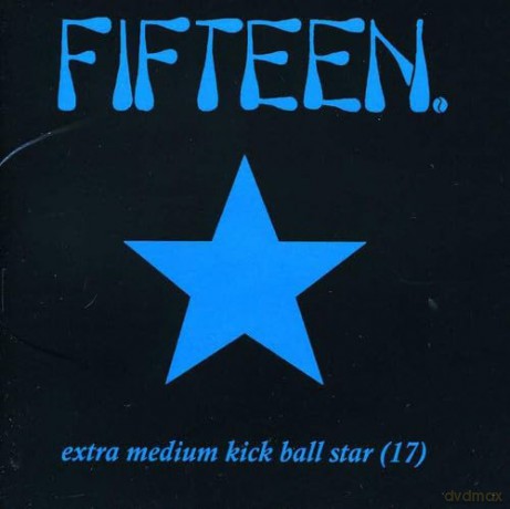 Fifteen: Extra Medium Kickball Star 17 [CD]
