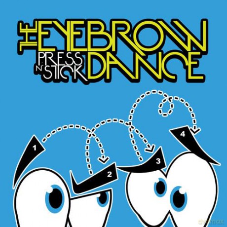 Press N' Stick: Eyebrow Dance [CD]