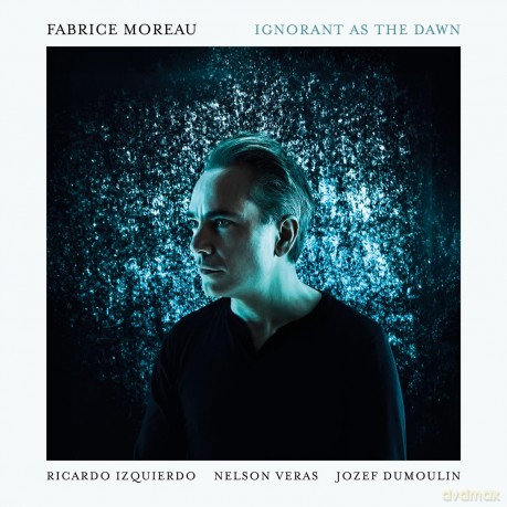 Fabrice Moreau-Ignorant As The Dawn: Fabrice Moreau-Ignorant As The Dawn [CD]