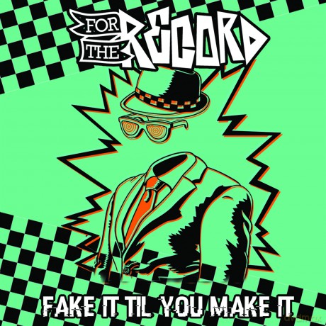 For The Record: Fake It Til You Make It [CD]